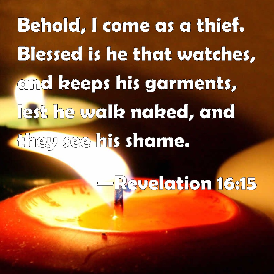 Revelation Behold I Come As A Thief Blessed Is He That Watches