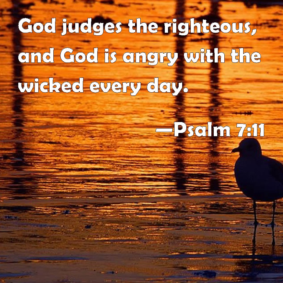 psalm-7-11-god-judges-the-righteous-and-god-is-angry-with-the-wicked