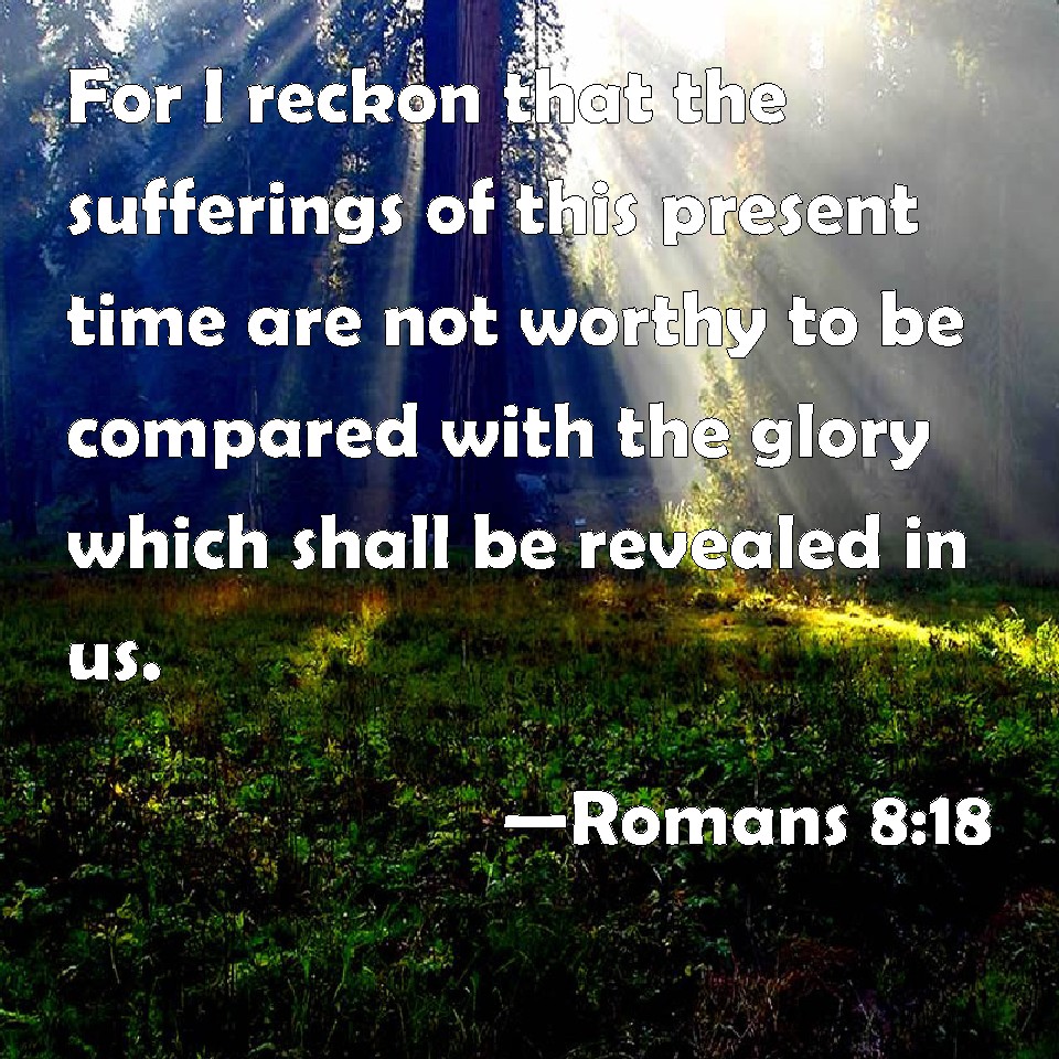 The sufferings of this present time scripture