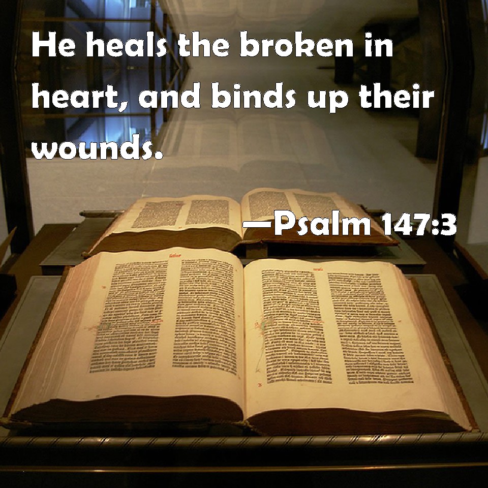 psalm-147-3-he-heals-the-broken-in-heart-and-binds-up-their-wounds