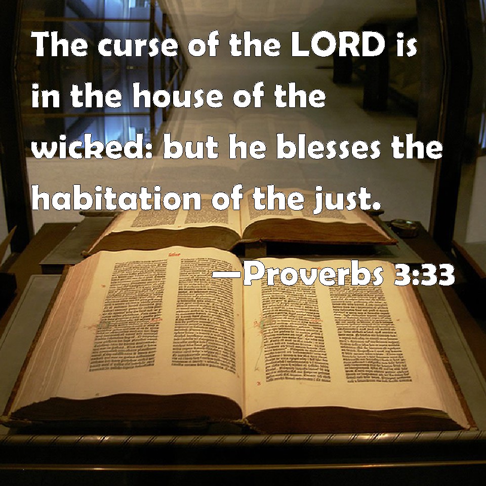 Proverbs 3 33 The Curse Of The LORD Is In The House Of The Wicked But 