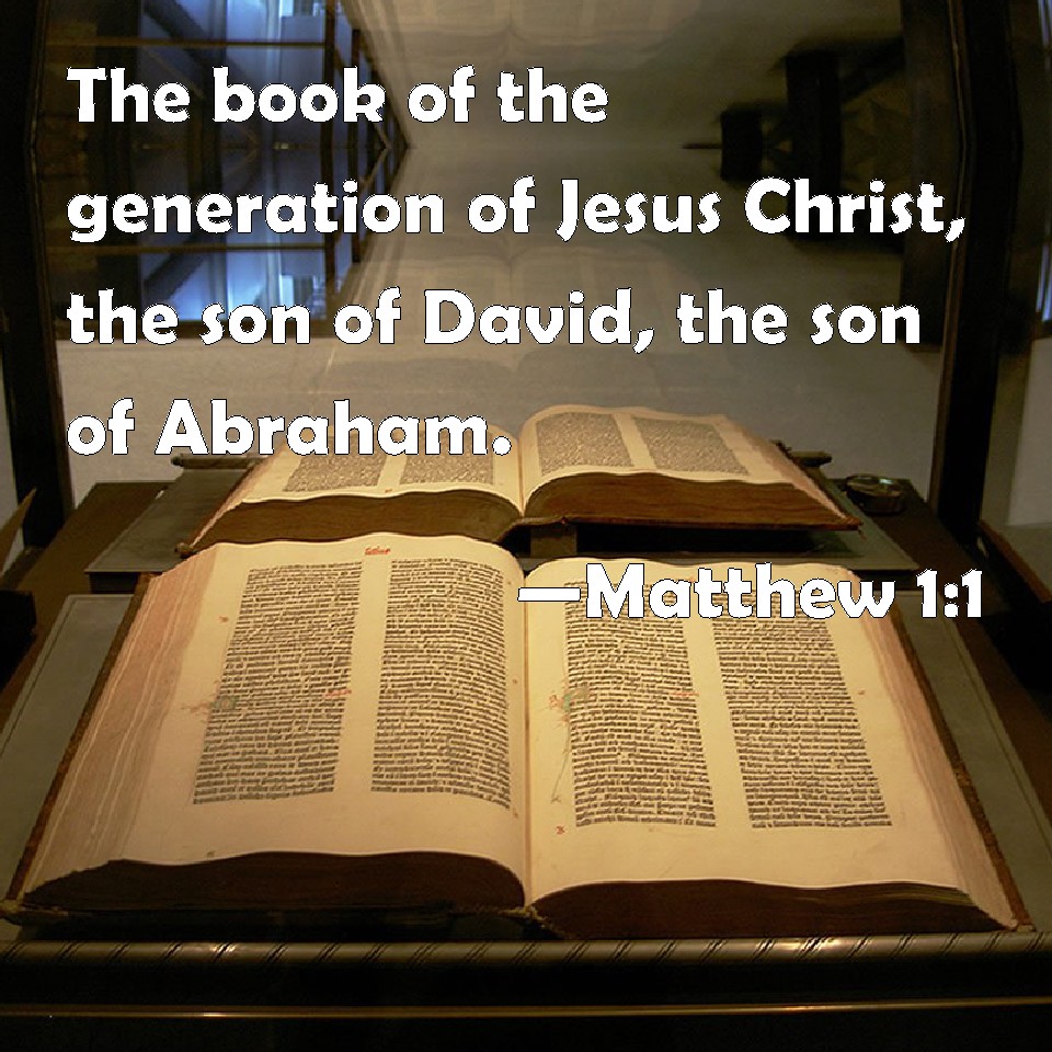 Matthew 1 1 The Book Of The Generation Of Jesus Christ The Son Of 