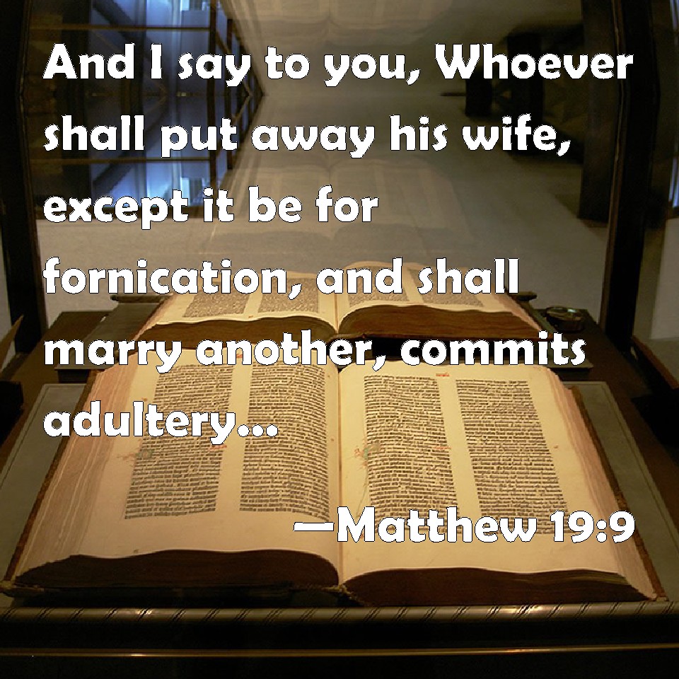 matthew-19-9-and-i-say-to-you-whoever-shall-put-away-his-wife-except