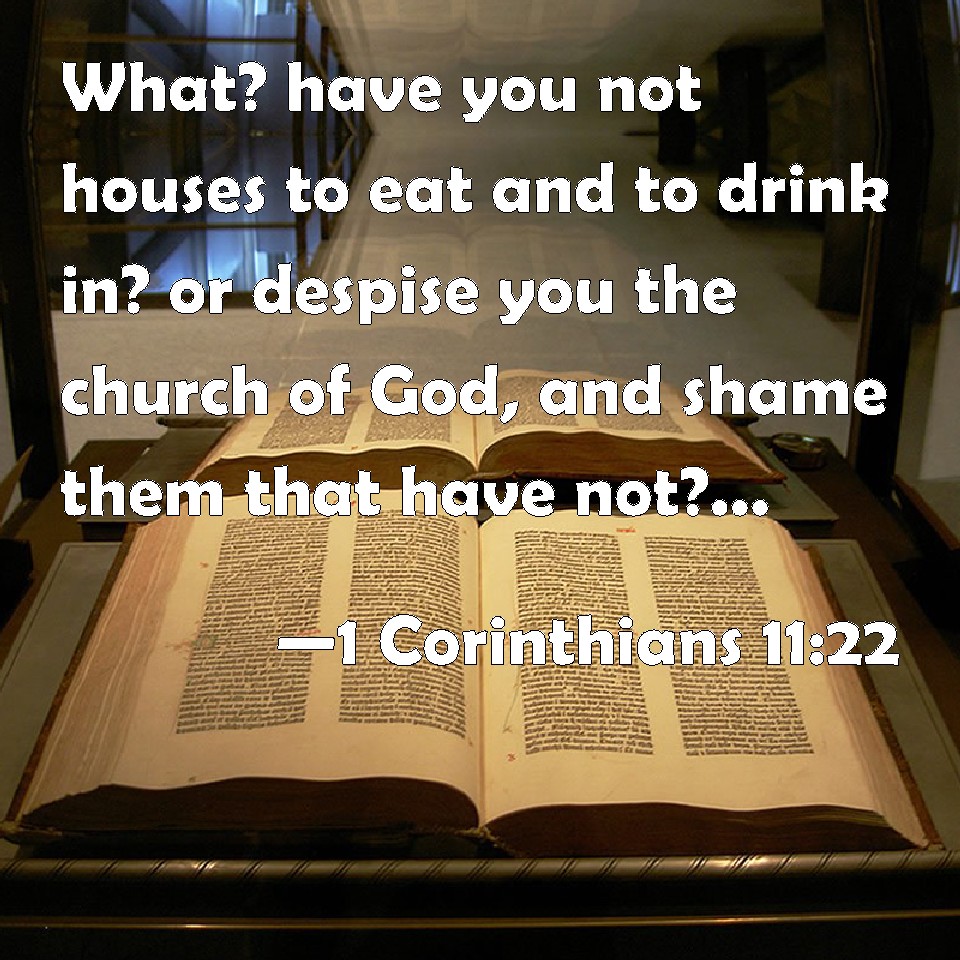 1-corinthians-11-22-what-have-you-not-houses-to-eat-and-to-drink-in