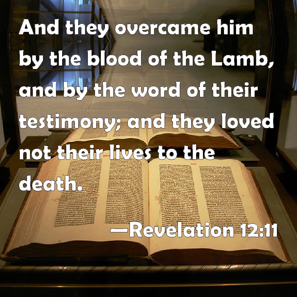 revelation-12-11-and-they-overcame-him-by-the-blood-of-the-lamb-and-by