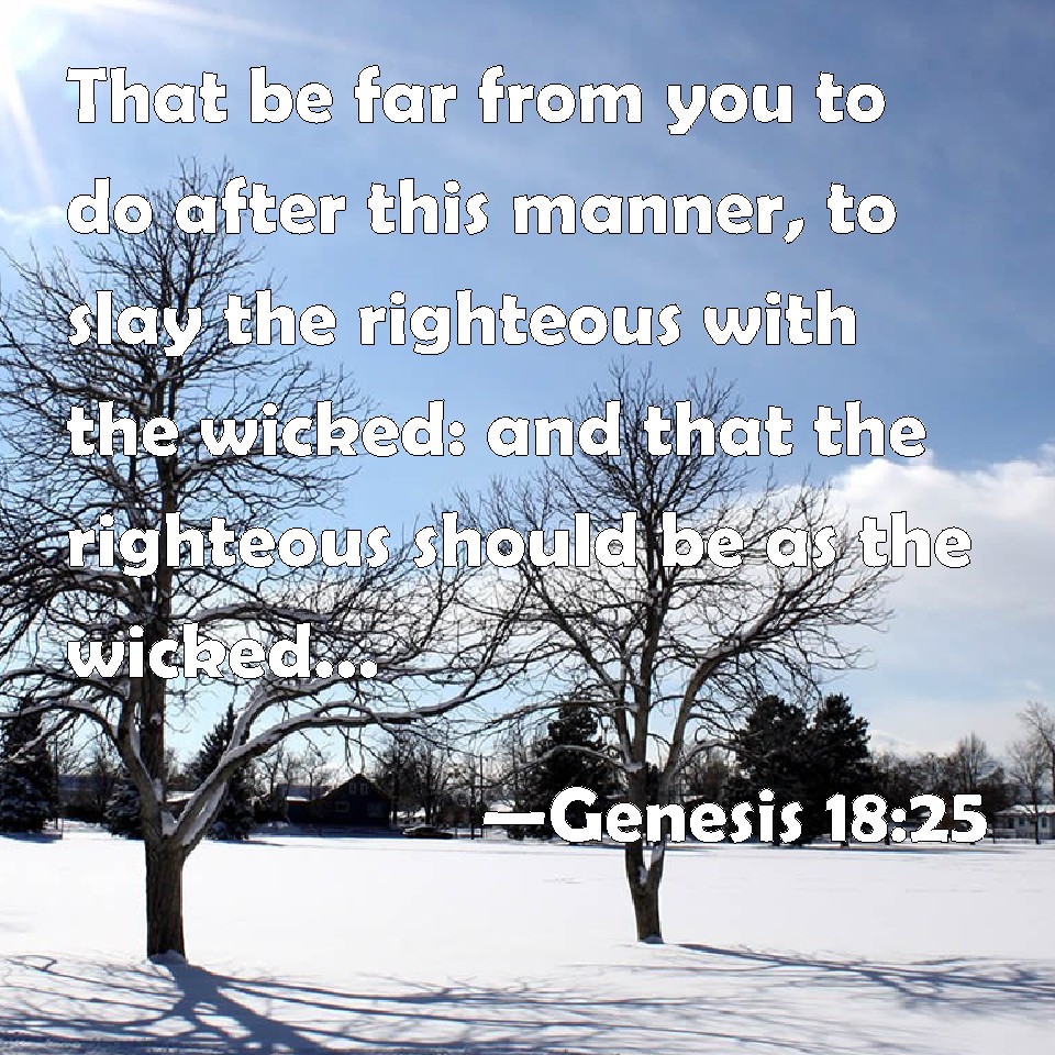 Genesis 18:25 That Be Far From You To Do After This Manner, To Slay The ...