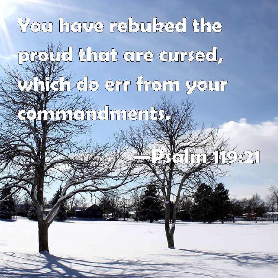 psalm-119-21-you-have-rebuked-the-proud-that-are-cursed-which-do-err