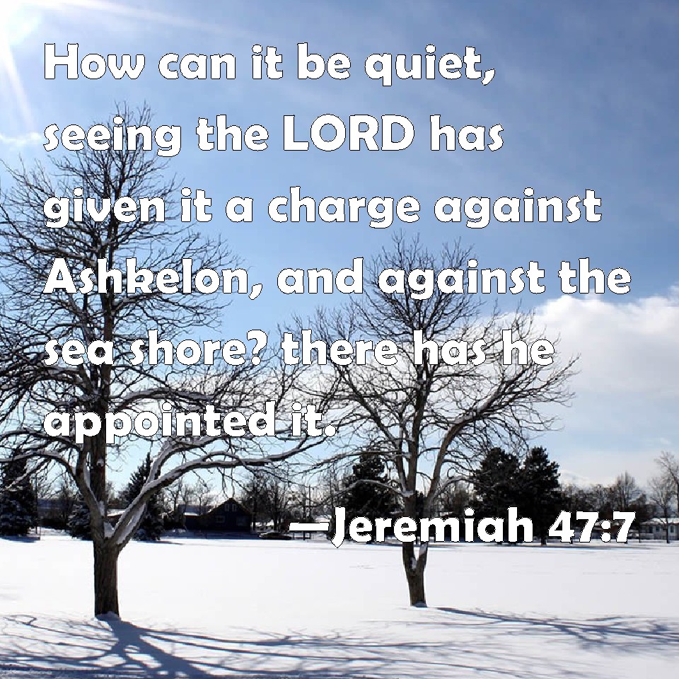 Jeremiah 477 How Can It Be Quiet Seeing The Lord Has Given It A