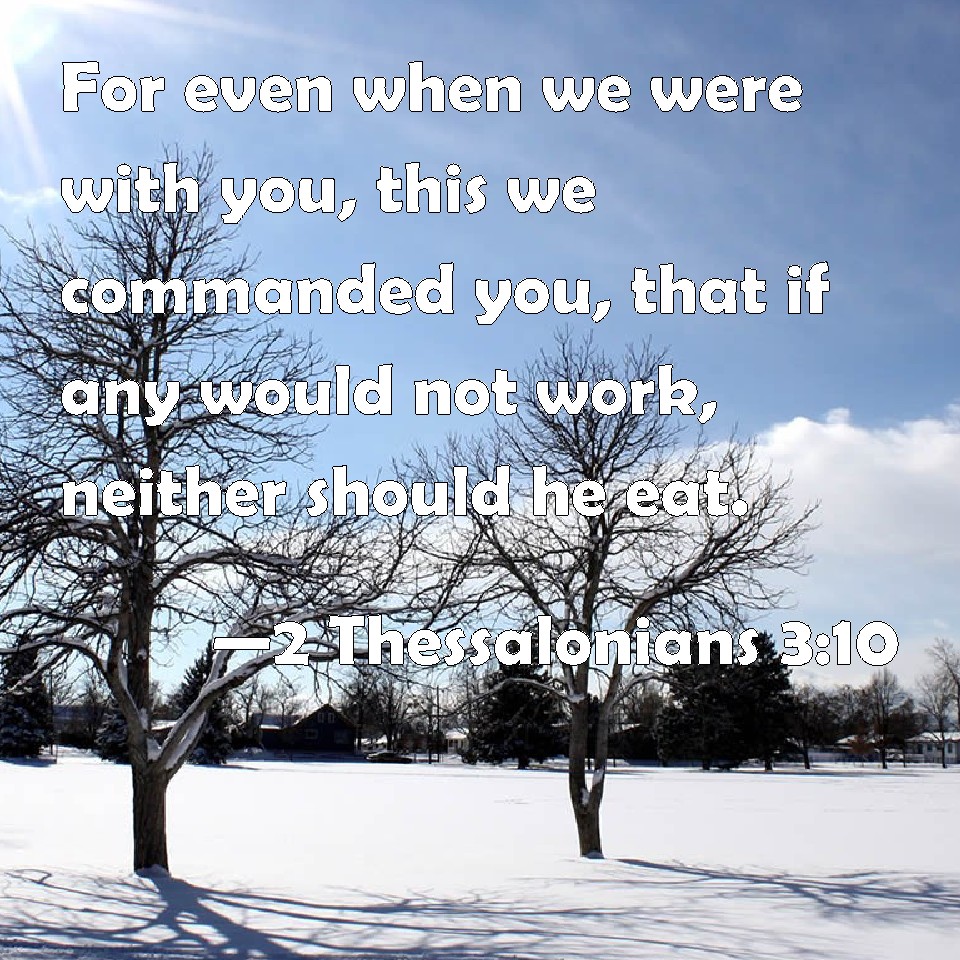 2 Thessalonians 310 For Even When We Were With You This We