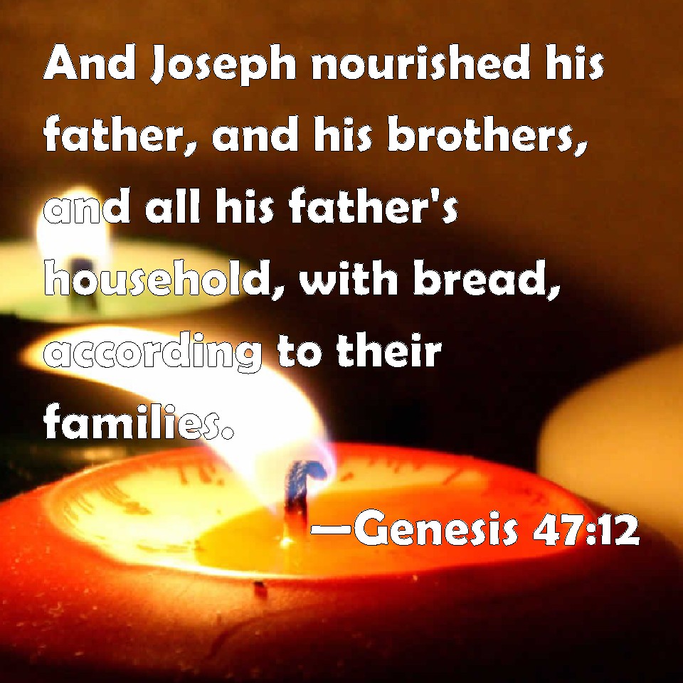 Genesis 47 12 And Joseph Nourished His Father And His Brothers And 