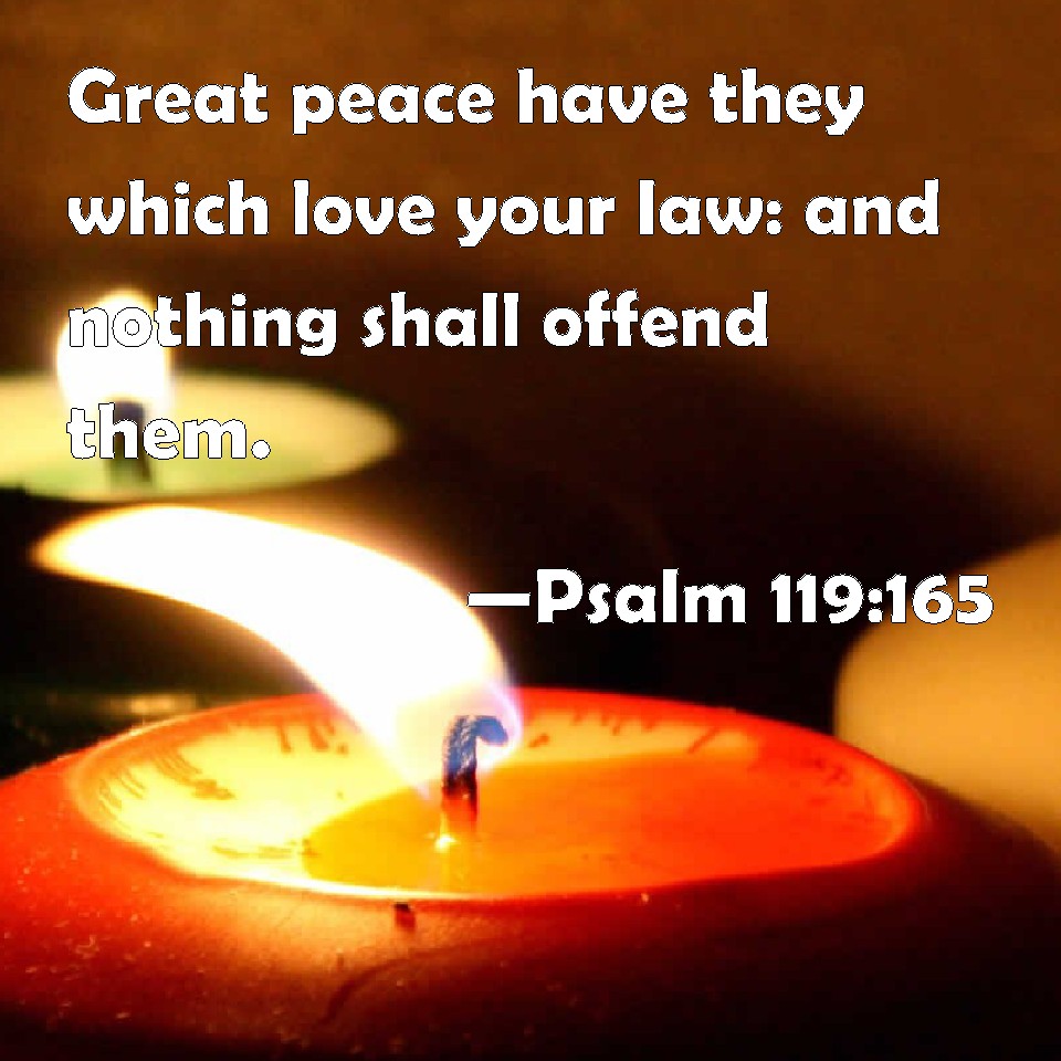 Psalm 119 165 Great Peace Have They Which Love Your Law And Nothing 