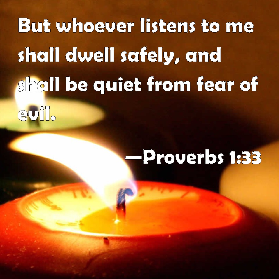 Proverbs 1 33 But Whoever Listens To Me Shall Dwell Safely And Shall 