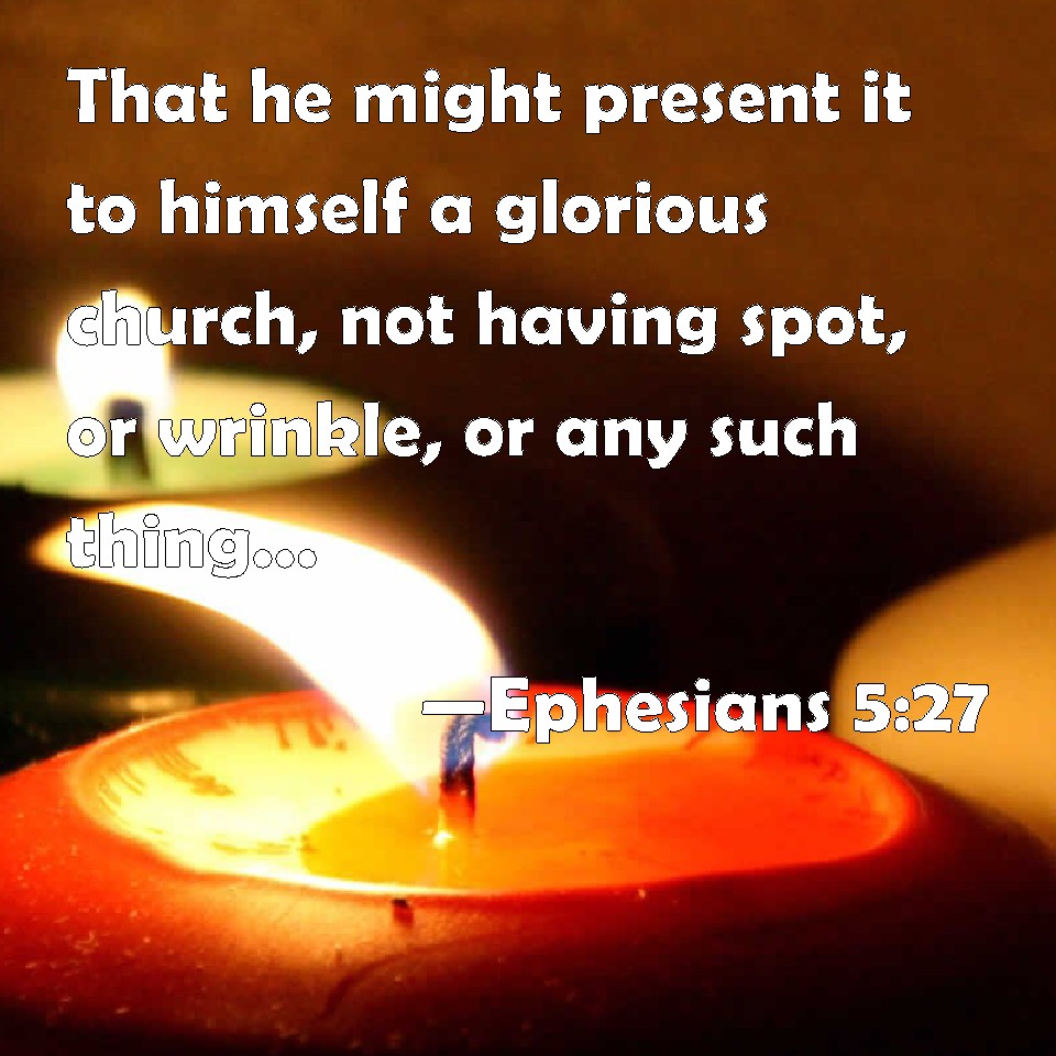 ephesians-5-27-that-he-might-present-it-to-himself-a-glorious-church