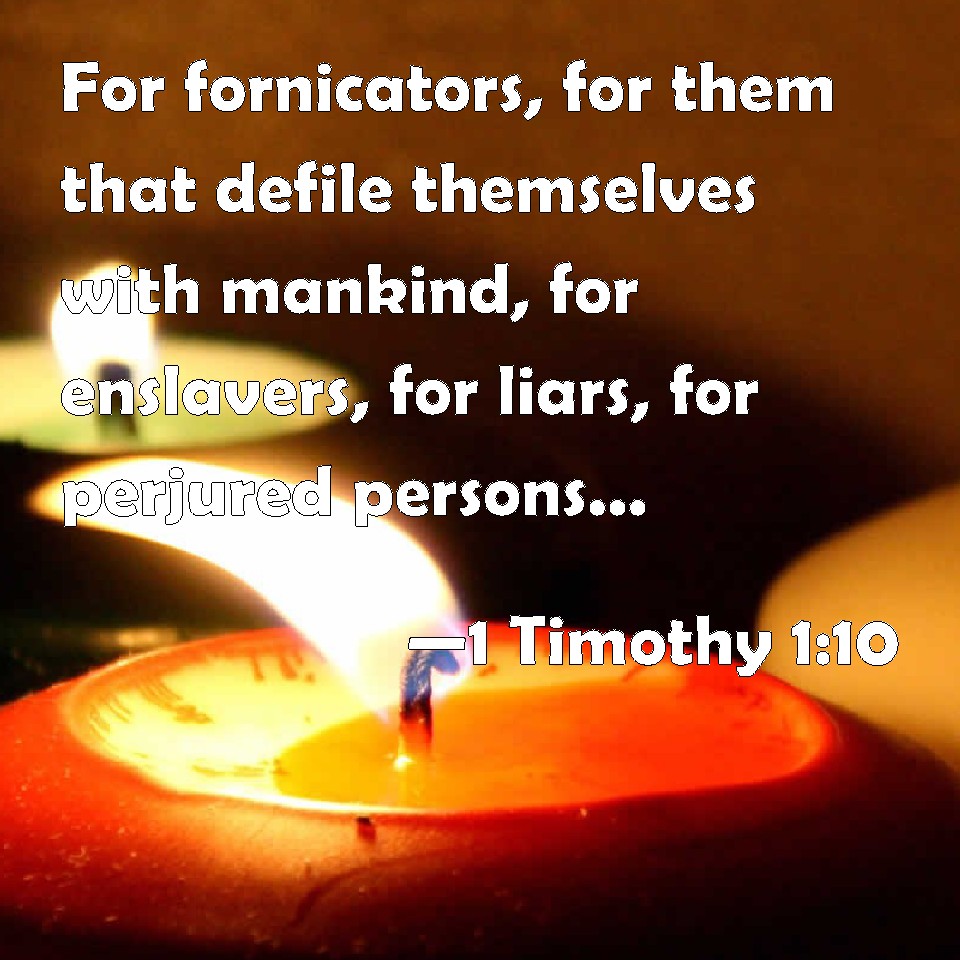 1 Timothy 110 For fornicators, for them that defile