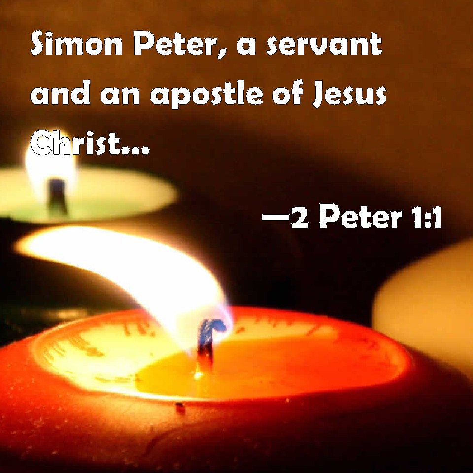 2-peter-1-1-simon-peter-a-servant-and-an-apostle-of-jesus-christ-to