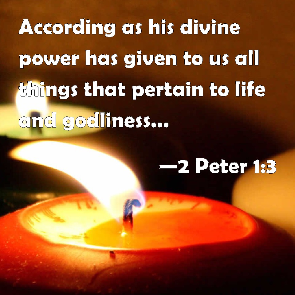 2-peter-1-3-according-as-his-divine-power-has-given-to-us-all-things