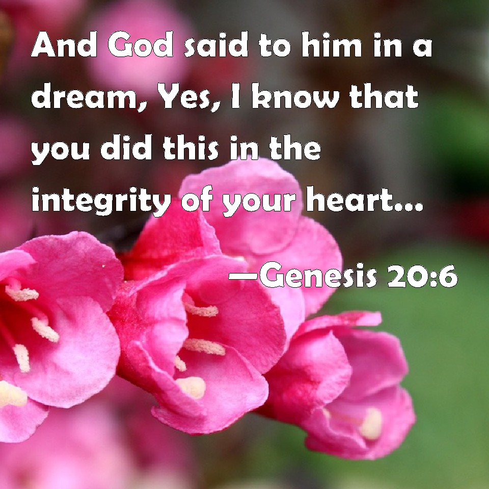 genesis-20-6-and-god-said-to-him-in-a-dream-yes-i-know-that-you-did-this-in-the-integrity-of