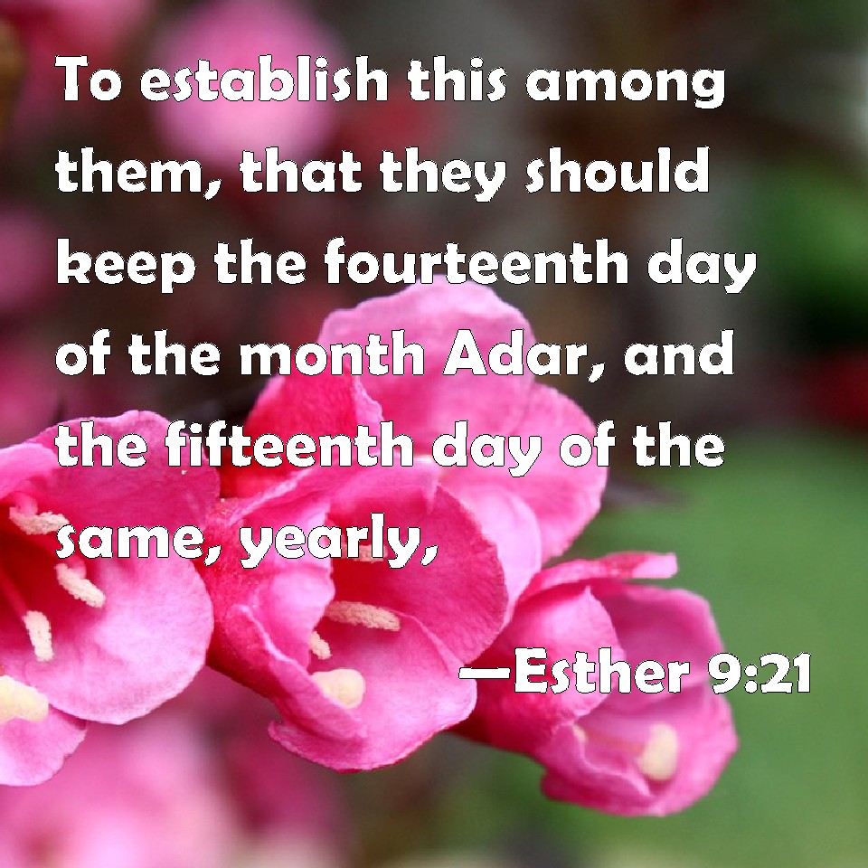 Esther 921 To establish this among them, that they should keep the