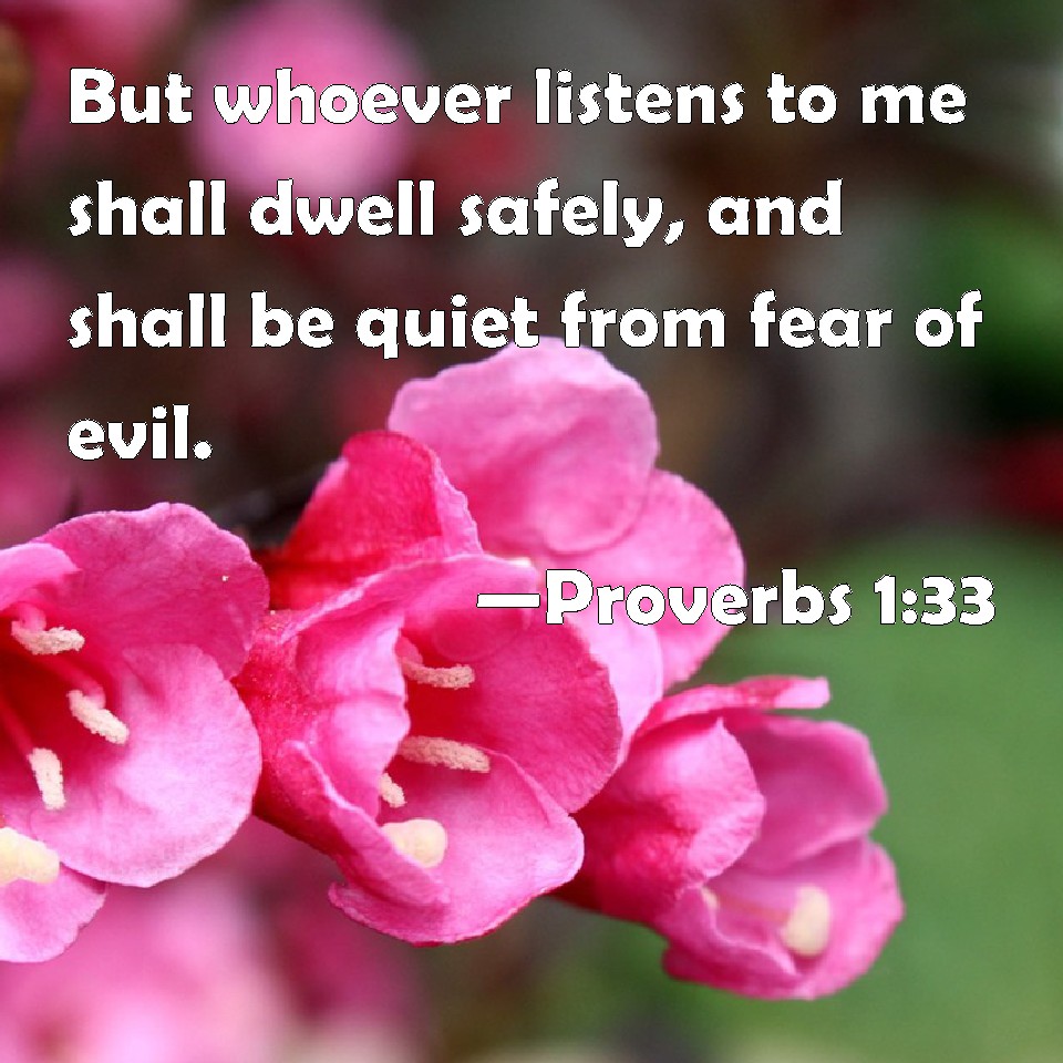 Proverbs 1 33 But Whoever Listens To Me Shall Dwell Safely And Shall 