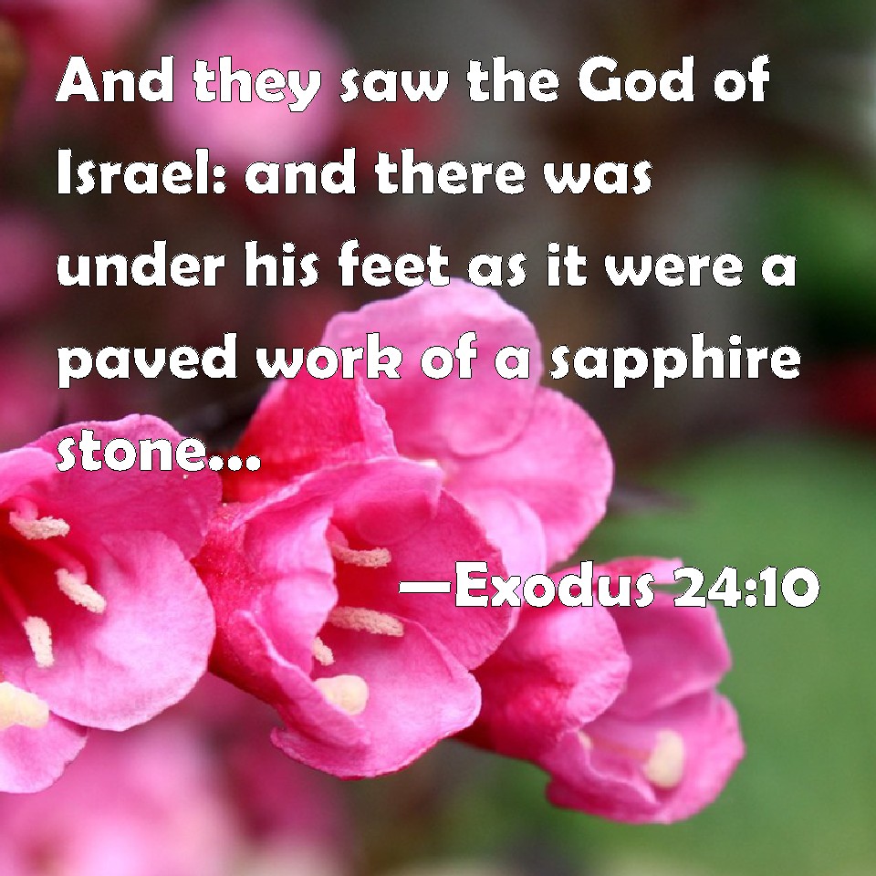 Exodus 2410 And They Saw The God Of Israel And There Was Under His