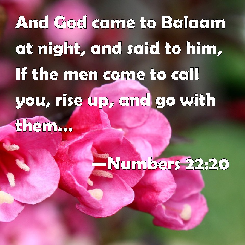 Numbers 22 20 And God Came To Balaam At Night And Said To Him If The 