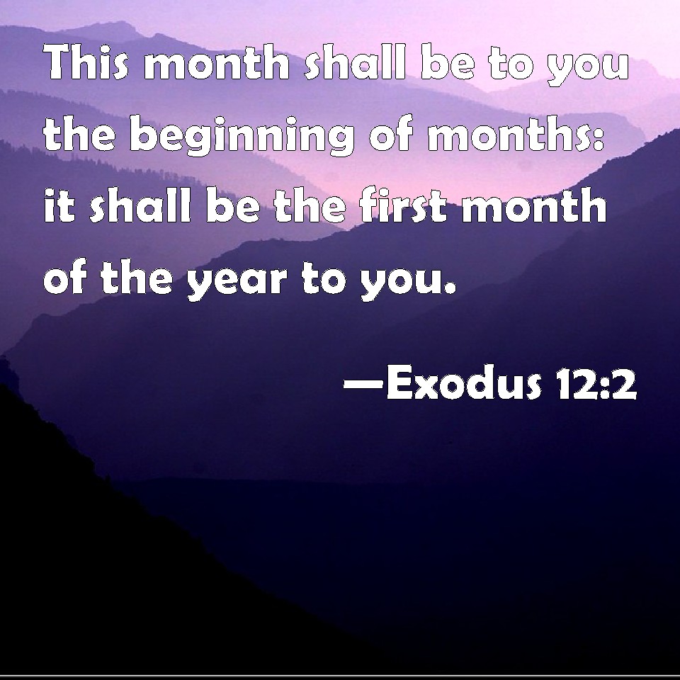 exodus-12-2-this-month-shall-be-to-you-the-beginning-of-months-it