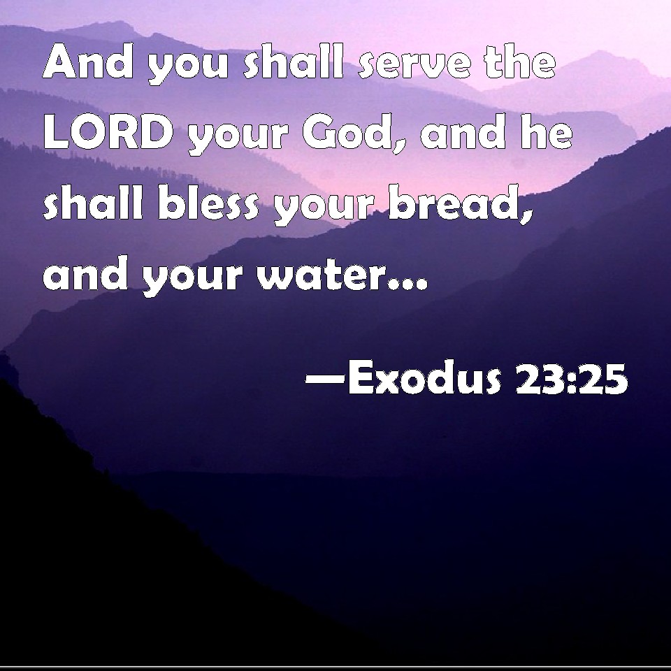 Exodus And You Shall Serve The Lord Your God And He Shall Bless