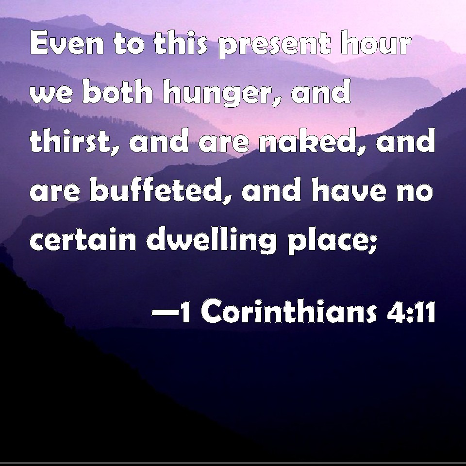 Corinthians Even To This Present Hour We Both Hunger And Thirst And Are Naked And Are