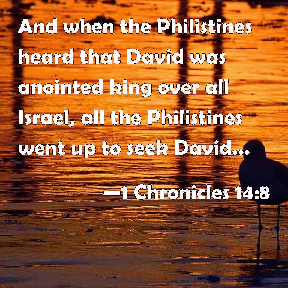 1 Chronicles 14:8 And When The Philistines Heard That David Was ...