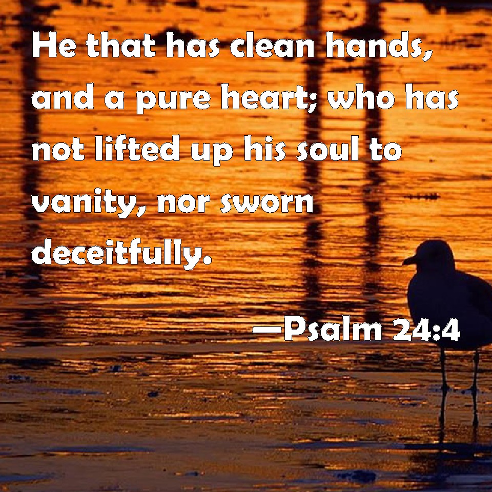 clean hands pure heart verse