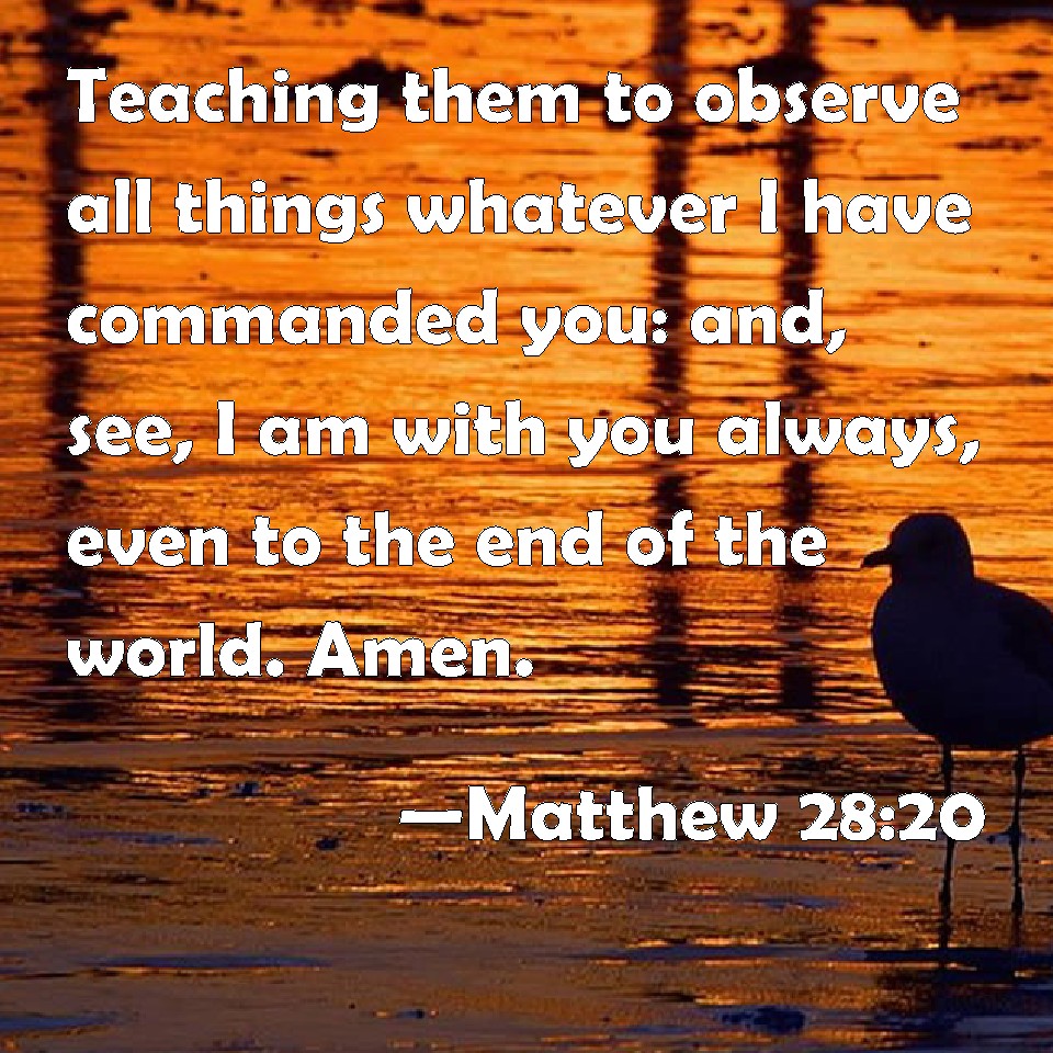 Matthew 28 20 Teaching Them To Observe All Things Whatever I Have 