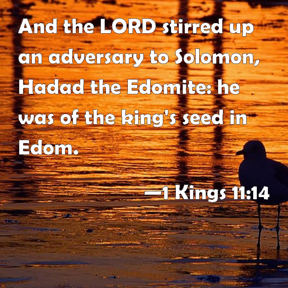 1-kings-11-14-and-the-lord-stirred-up-an-adversary-to-solomon-hadad