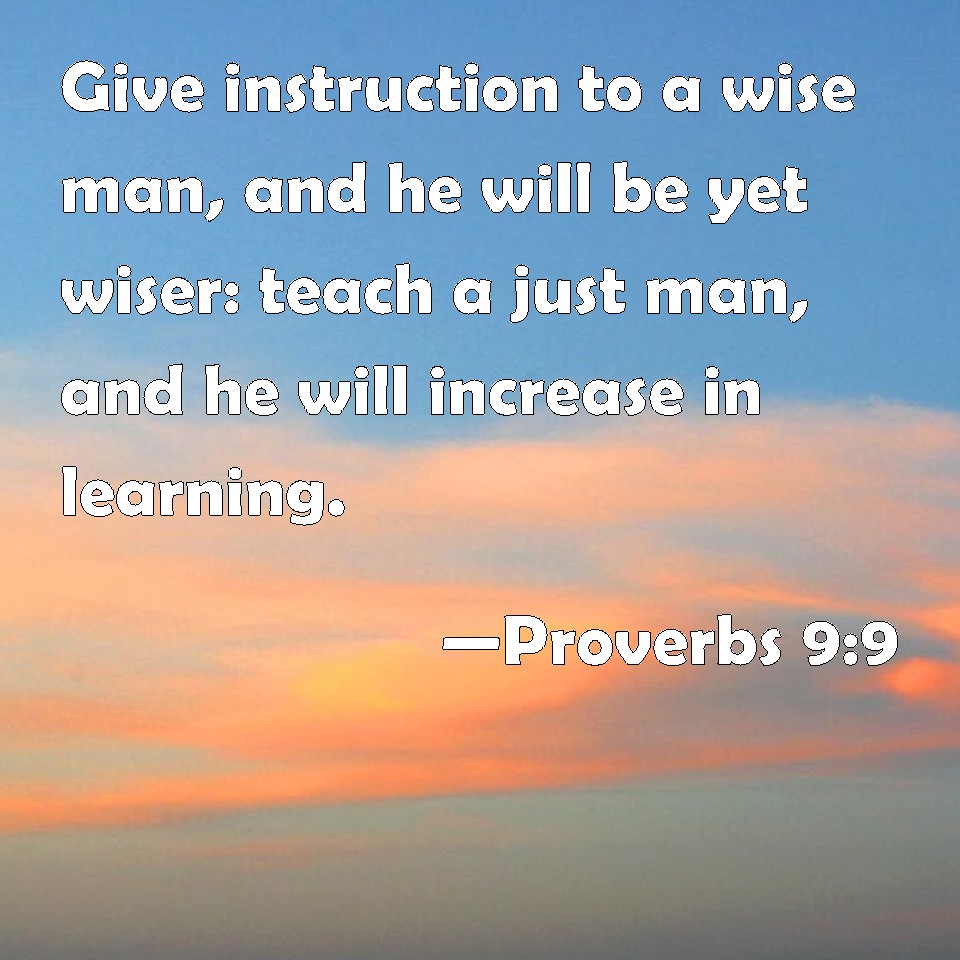 proverbs-9-9-give-instruction-to-a-wise-man-and-he-will-be-yet-wiser