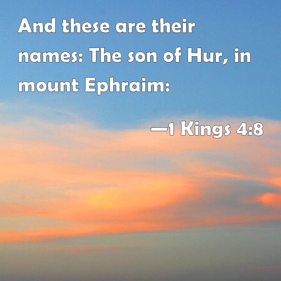 1-kings-4-8-and-these-are-their-names-the-son-of-hur-in-mount-ephraim