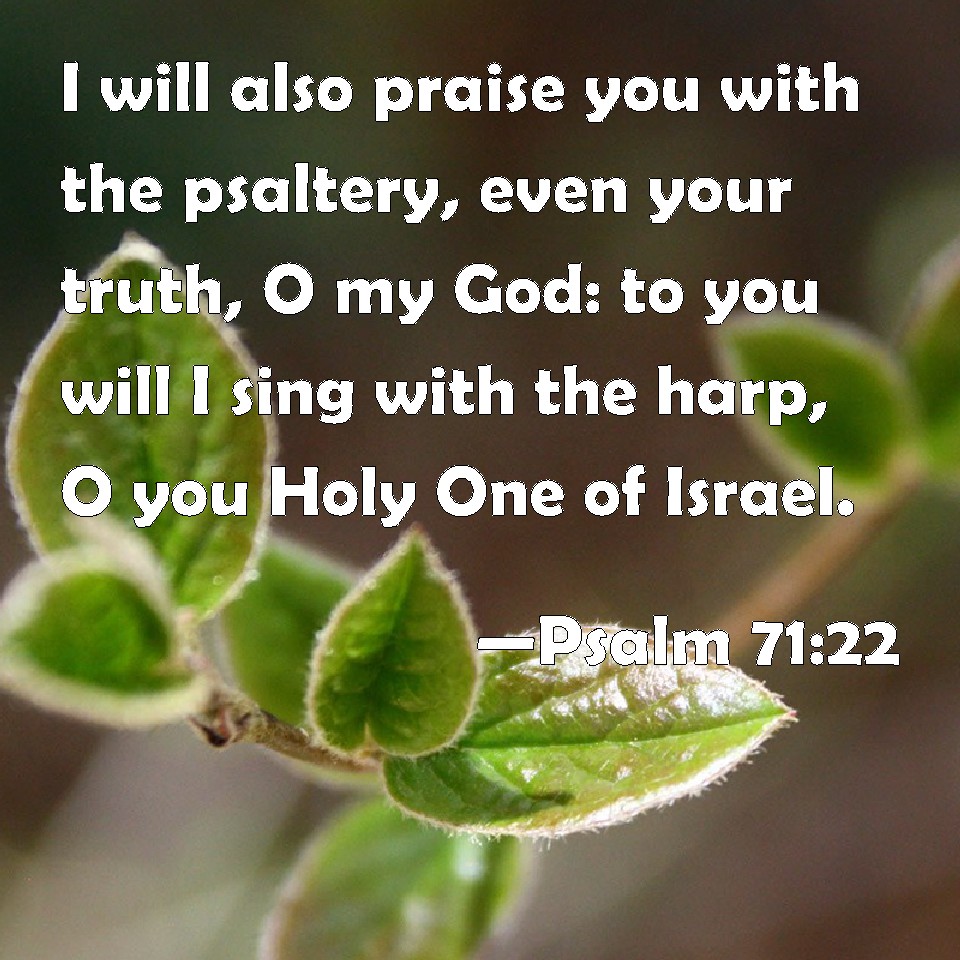 psalm-71-22-i-will-also-praise-you-with-the-psaltery-even-your-truth