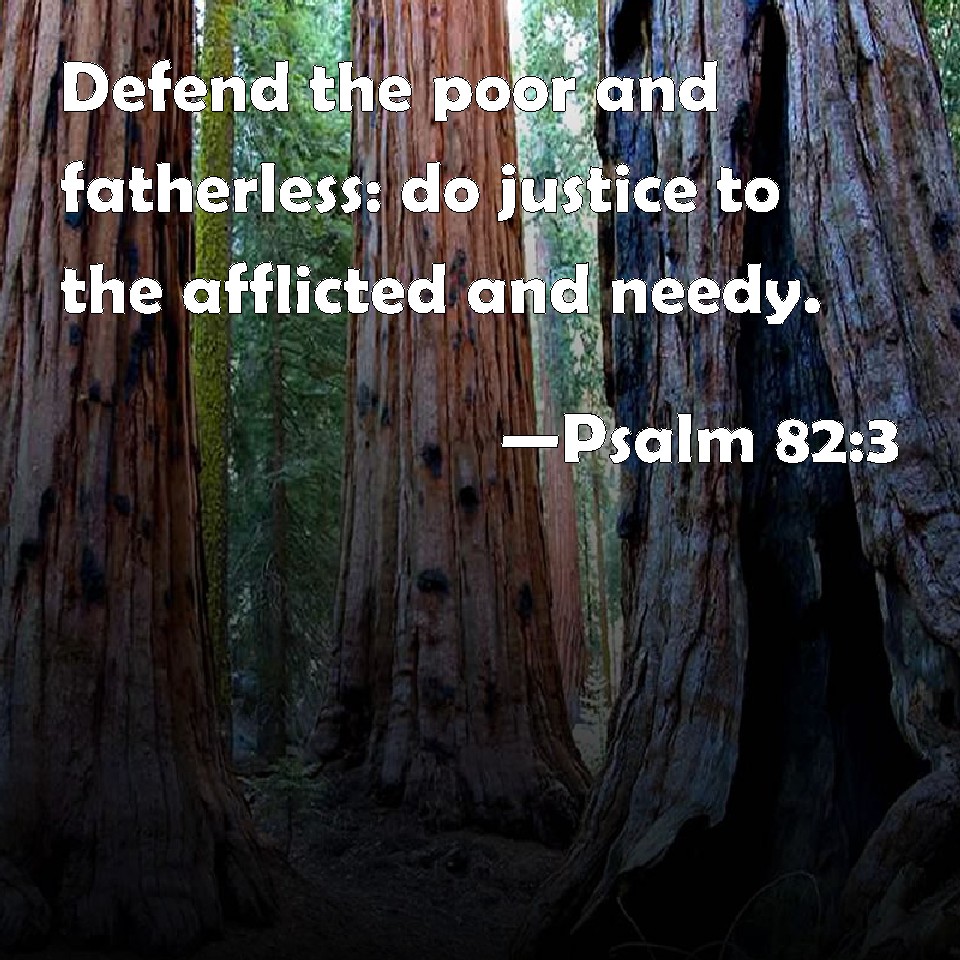 psalm-82-3-defend-the-poor-and-fatherless-do-justice-to-the-afflicted