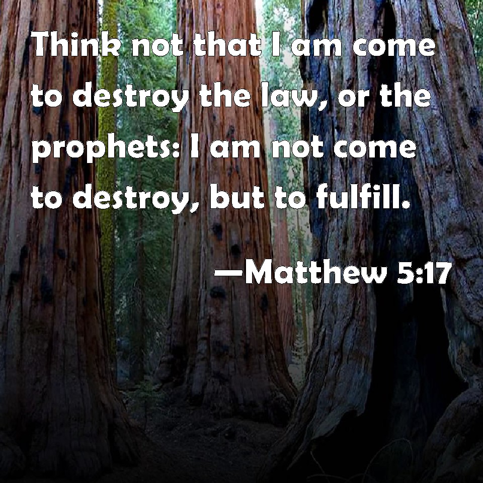 matthew-5-17-think-not-that-i-am-come-to-destroy-the-law-or-the