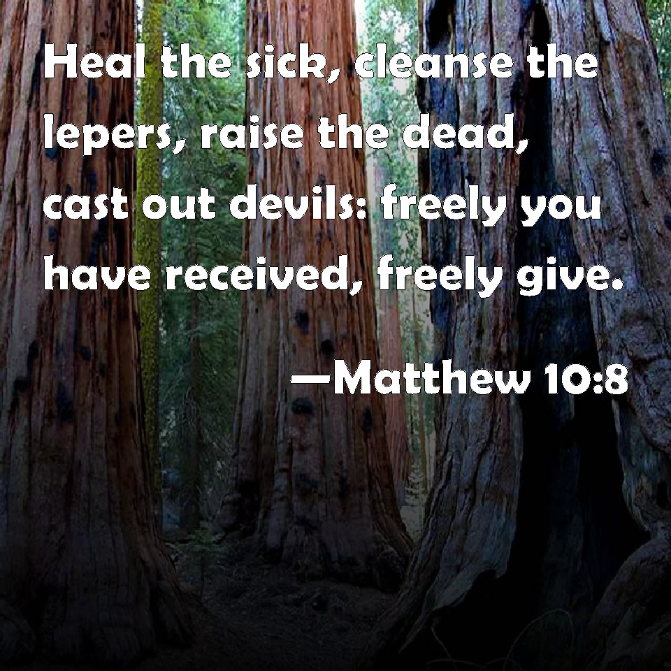 Matthew 10 8 Heal The Sick Cleanse The Lepers Raise The Dead