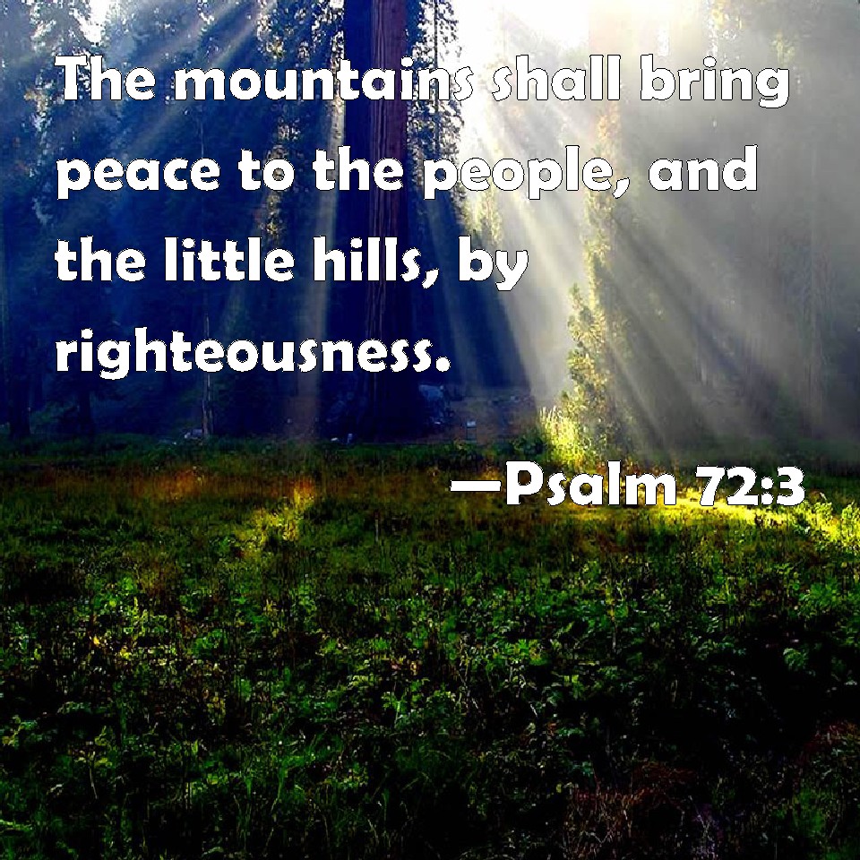 Psalm 72 3 The Mountains Shall Bring Peace To The People And The 