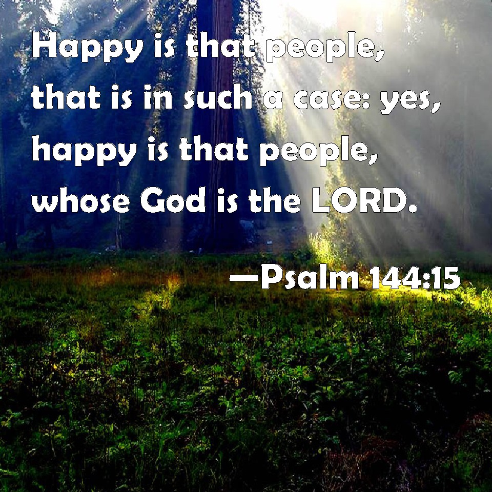 psalm-144-15-happy-is-that-people-that-is-in-such-a-case-yes-happy