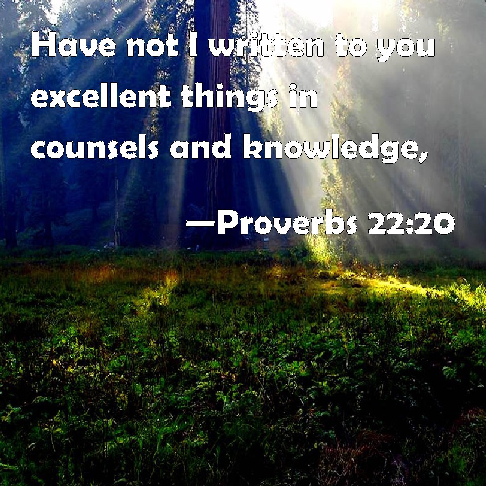 proverbs-22-20-have-not-i-written-to-you-excellent-things-in-counsels