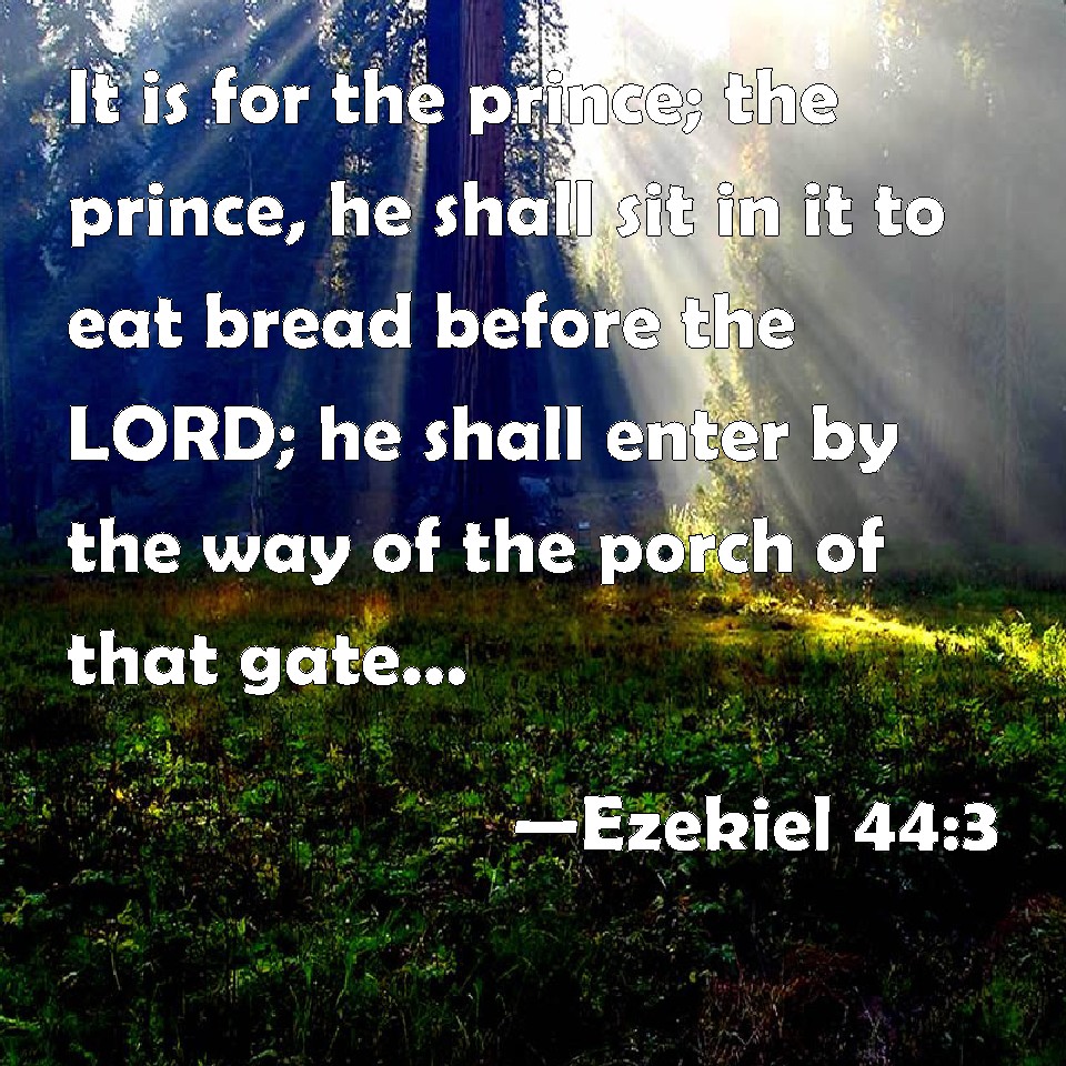 Who is the prince in ezekiel 44:3