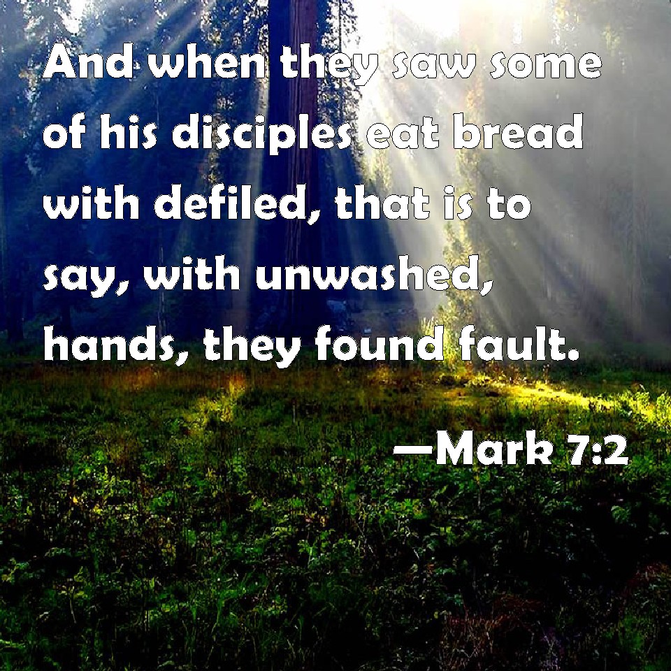 mark-7-2-and-when-they-saw-some-of-his-disciples-eat-bread-with-defiled