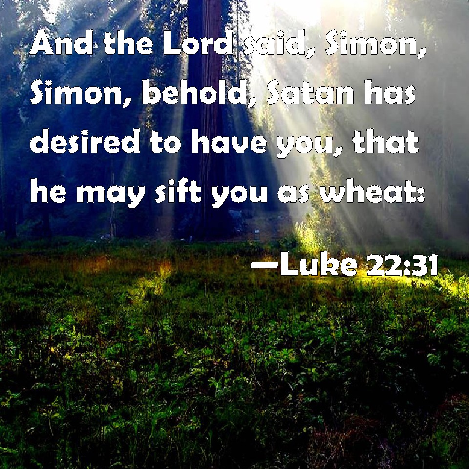 luke-22-31-and-the-lord-said-simon-simon-behold-satan-has-desired