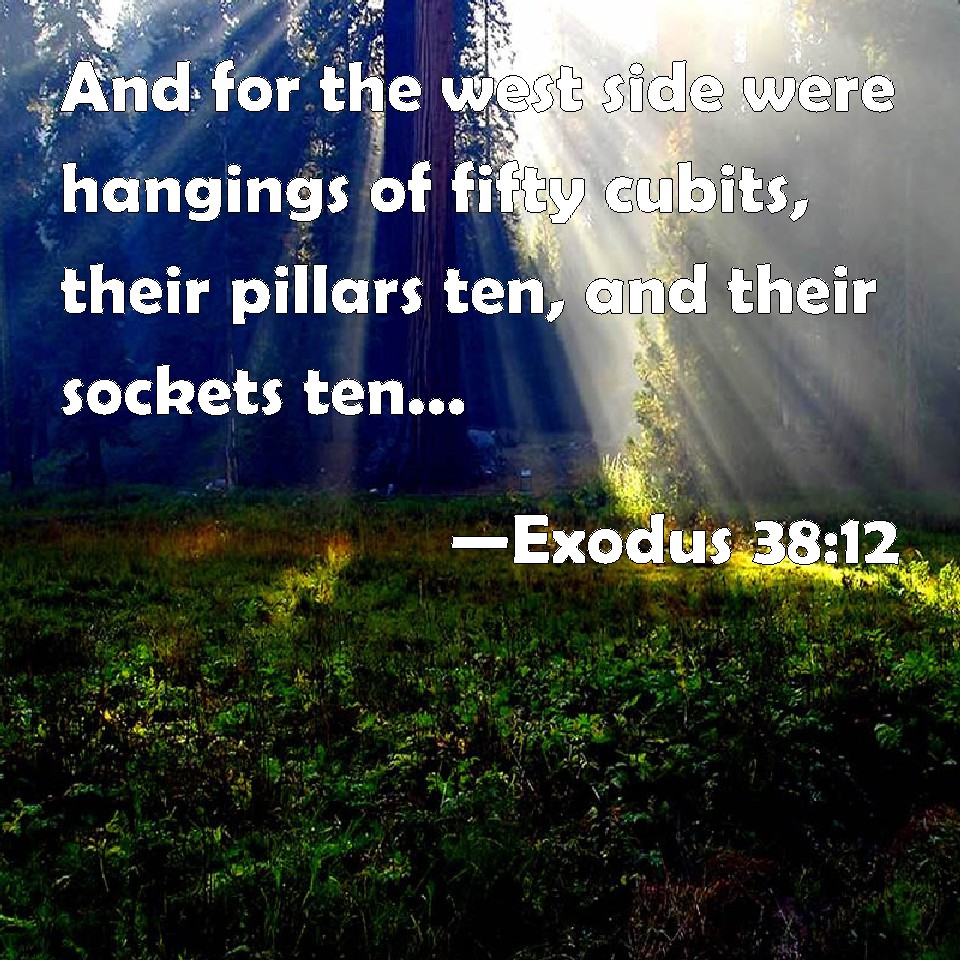 Exodus 38 12 And For The West Side Were Hangings Of Fifty Cubits Their 