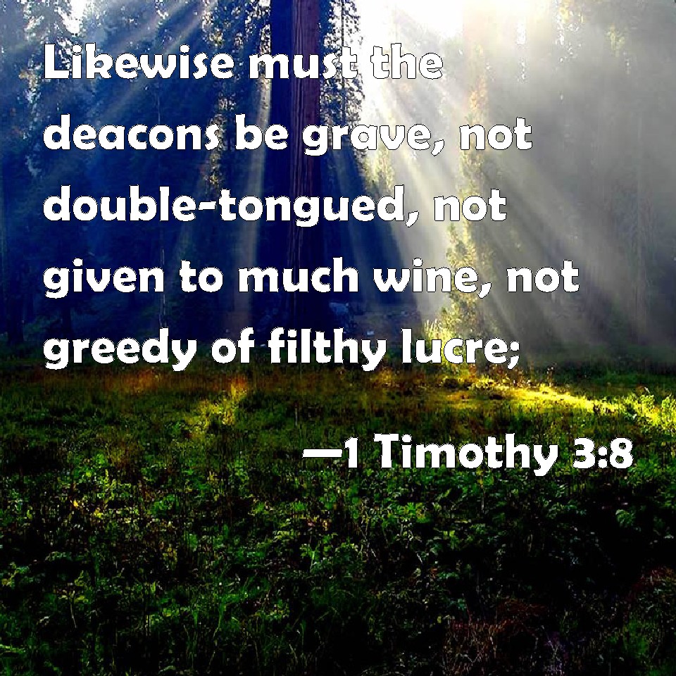 1-timothy-3-8-likewise-must-the-deacons-be-grave-not-double-tongued