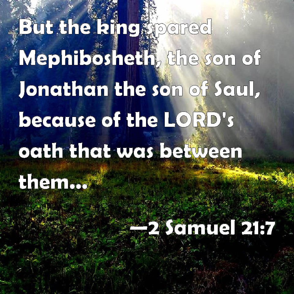 2-samuel-21-7-but-the-king-spared-mephibosheth-the-son-of-jonathan-the