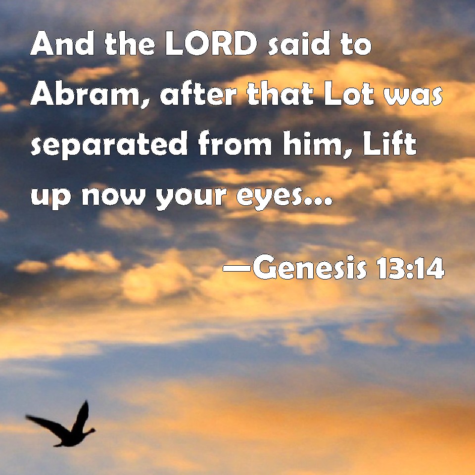 genesis-13-14-and-the-lord-said-to-abram-after-that-lot-was-separated