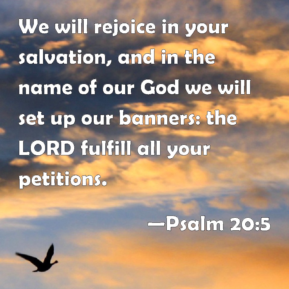 psalm-20-5-we-will-rejoice-in-your-salvation-and-in-the-name-of-our