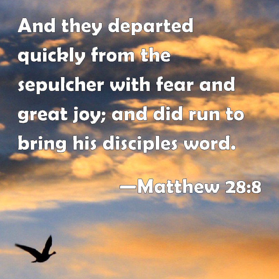 matthew-28-8-and-they-departed-quickly-from-the-sepulcher-with-fear-and